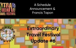 extraordinary travel festival update #6