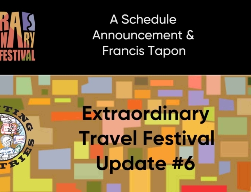 Extraordinary Travel Festival Update #6