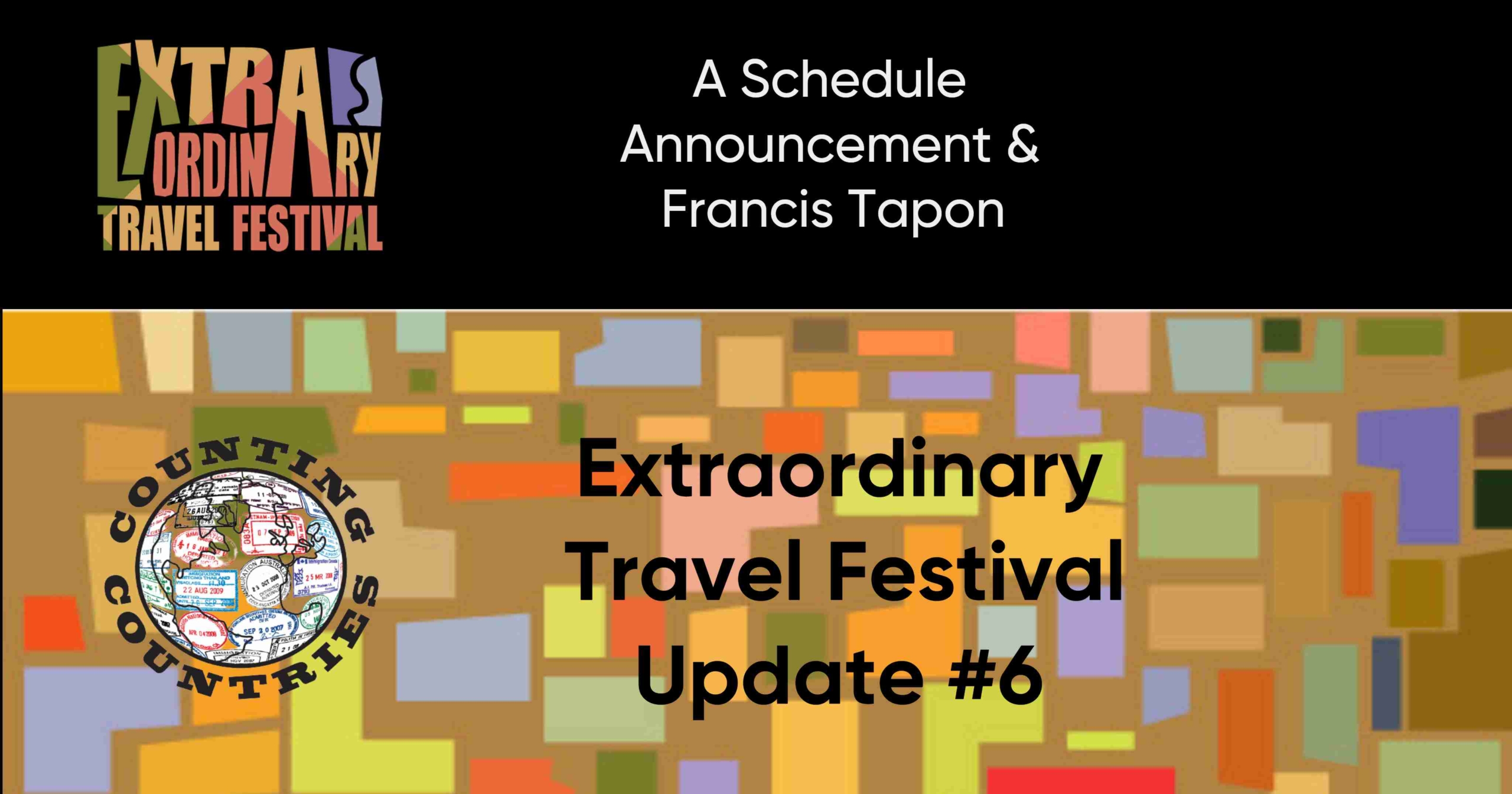 extraordinary travel festival update #6