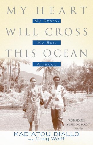 My Heart Will Cross This Ocean: My Story, My Son, Amadou