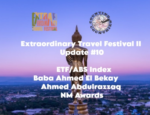 Extraordinary Travel Festival II Update #10 – ETF/ABS Index, Baba Ahmed El Bekay, Ahmed Abdulrazzaq, & NM Awards